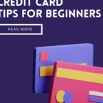 10 Key Considerations for Credit Card Users